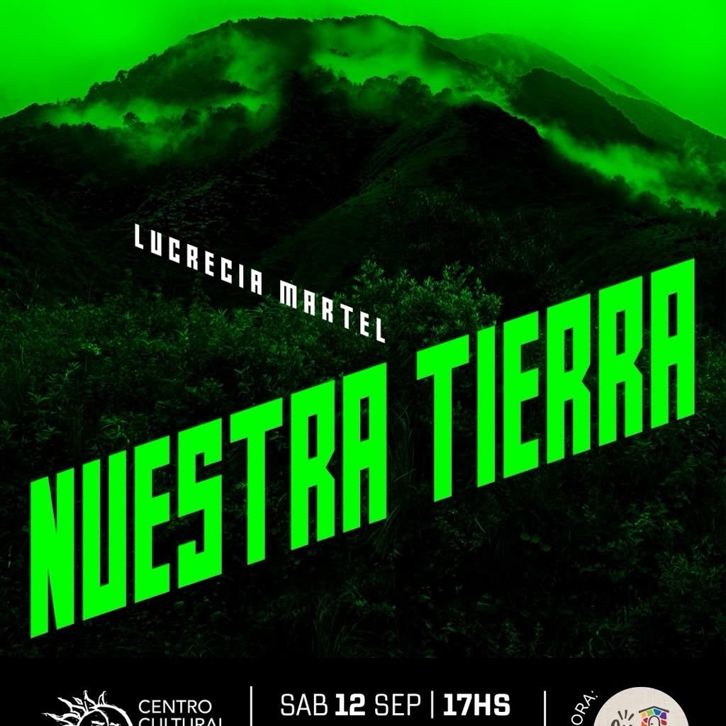 Proyección del documental Nuestra Tierra de Lucrecia Martel